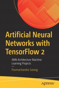 Artificial Neural Networks with TensorFlow 2. ANN Architecture Machine Learning Projects