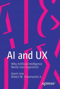 AI and UX. Why Artificial Intelligence Needs User Experience