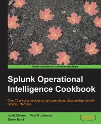 Splunk Operational Intelligence Cookbook