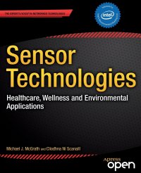 Sensor Technologies. Healthcare, Wellness and Environmental Applications