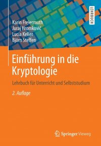 Einfuhrung in die Kryptologie. Lehrbuch fur Unterricht und Selbststudium