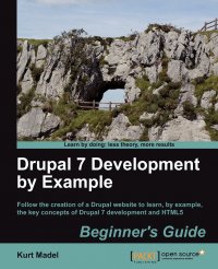 Drupal 7 Development by Example Beginner's Guide