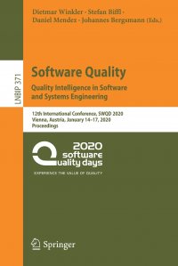 Software Quality. Quality Intelligence in Software and Systems Engineering : 12th International Conference, SWQD 2020, Vienna, Austria, January 14-17, 2020, Proceedings