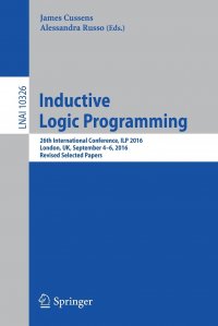 Inductive Logic Programming. 26th International Conference, ILP 2016, London, UK, September 4-6, 2016, Revised Selected Papers