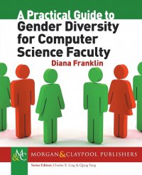 A Practical Guide to Gender Diversity for Computer Science Faculty