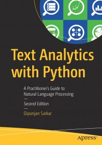 Text Analytics with Python. A Practitioner's Guide to Natural Language Processing