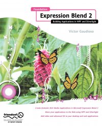 Foundation Expression Blend 2. Building Applications in WPF and Silverlight