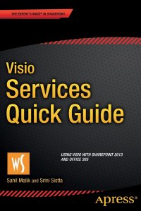 Visio Services Quick Guide. Using Visio with SharePoint 2013 and Office 365