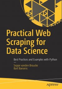 Practical Web Scraping for Data Science. Best Practices and Examples with Python