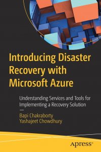 Introducing Disaster Recovery with Microsoft Azure. Understanding Services and Tools for Implementing a Recovery Solution