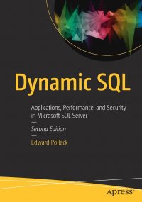 Dynamic SQL. Applications, Performance, and Security in Microsoft SQL Server