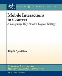 Mobile Interactions in Context. A Designerly Way Toward Digital Ecology