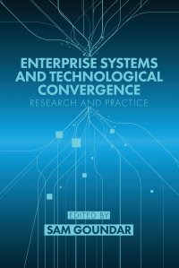 Enterprise Systems and Technological Convergence. Research and Practice