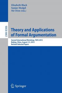 Theory and Applications of Formal Argumentation. Second International Workshop, TAFA 2013, Beijing, China, August 3-5, 2013, Revised Selected Papers