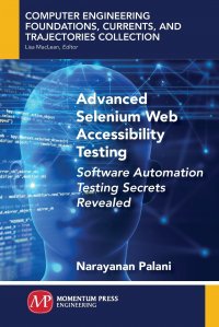 Advanced Selenium Web Accessibility Testing. Software Automation Testing Secrets Revealed