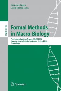 Formal Methods in Macro-Biology. First International Conference, FMMB 2014, Noumea, New Caledonia, September 22-14, 2014, Proceedings