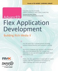 Advanced Flex Application Development. Building Rich Media X