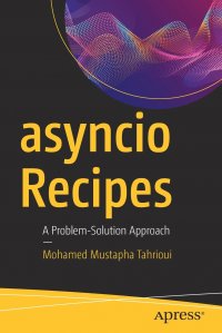 asyncio Recipes. A Problem-Solution Approach