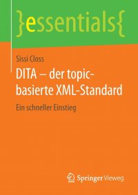 DITA . der topic-basierte XML-Standard. Ein schneller Einstieg