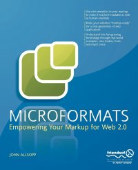 Microformats. Empowering Your Markup for Web 2.0