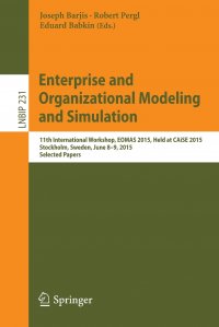 Enterprise and Organizational Modeling and Simulation. 11th International Workshop, EOMAS 2015, Held at CAiSE 2015, Stockholm, Sweden, June 8-9, 2015, Selected Papers