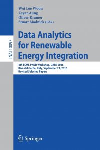 Data Analytics for Renewable Energy Integration. 4th ECML PKDD Workshop, DARE 2016, Riva del Garda, Italy, September 23, 2016, Revised Selected Papers