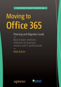 Moving to Office 365. Planning and Migration Guide