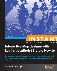 Instant Designing Interactive Maps Using Leaflet JavaScript Library How-to