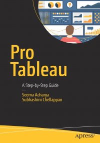 Pro Tableau. A Step-by-Step Guide