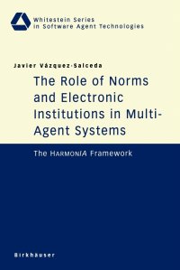 The Role of Norms and Electronic Institutions in Multi-Agent Systems. The HarmonIA Framework