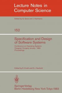 Specification and Design of Software Systems. Conference on Operating Systems. Visegrad, Hungary, January 23-27, 1982; Proceedings