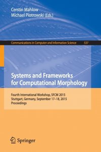 Systems and Frameworks for Computational Morphology. Fourth International Workshop, SFCM 2015, Stuttgart, Germany, September 17-18, 2015. Proceedings