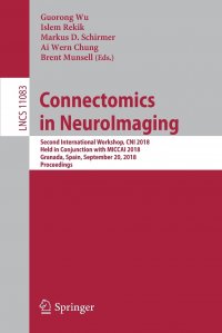 Connectomics in NeuroImaging. Second International Workshop, CNI 2018, Held in Conjunction with MICCAI 2018, Granada, Spain, September 20, 2018, Proceedings