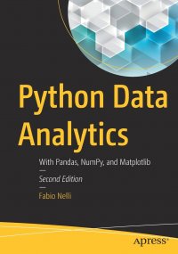 Python Data Analytics. With Pandas, NumPy, and Matplotlib