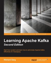 Learning Apache Kafka Second Edition