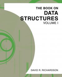 The Book on Data Structures. Volume I