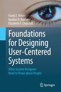 Foundations for Designing User-Centered Systems. What System Designers Need to Know about People