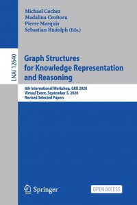 Graph Structures for Knowledge Representation and Reasoning. 6th International Workshop, GKR 2020, Virtual Event, September 5, 2020, Revised Selected Papers