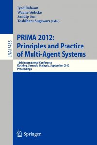 Principles and Practice of Multi-Agent Systems. 15th International Conference, PRIMA 2012, Kuching, Sarawak, Malaysia, September 3-7, 2012, Proceedings