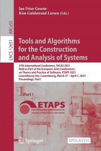 Tools and Algorithms for the Construction and Analysis of Systems. 27th International Conference, TACAS 2021, Held as Part of the European Joint Conferences on Theory and Practice of Software