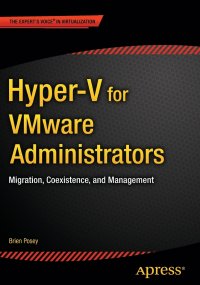 Hyper-V for VMware Administrators. Migration, Coexistence, and Management