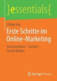 Erste Schritte im Online-Marketing. Suchmaschinen . Content . Soziale Medien