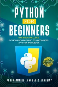 Python for Beginners. 2 Books in 1: Python Programming for Beginners, Python Workbook