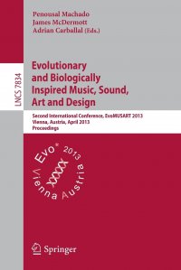 Evolutionary and Biologically Inspired Music, Sound, Art and Design. Second International Conference, EvoMUSART 2013, Vienna, Austria, April 3-5, 2013, Proceedings