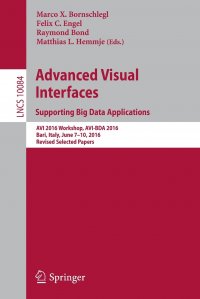 Advanced Visual Interfaces. Supporting Big Data Applications. AVI 2016 Workshop, AVI-BDA 2016, Bari, Italy, June 7.10, 2016, Revised Selected Papers