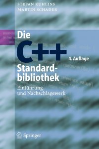 Die C++-Standardbibliothek. Einfuhrung und Nachschlagewerk