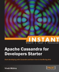 Instant Apache Cassandra for Developers