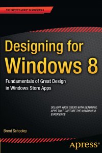 Designing for Windows 8. Fundamentals of Great Design in Windows Store Apps