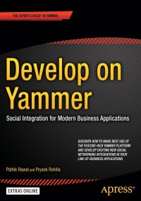 Develop on Yammer. Social Integration for Modern Business Applications