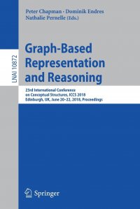 Graph-Based Representation and Reasoning. 23rd International Conference on Conceptual Structures, ICCS 2018, Edinburgh, UK, June 20-22, 2018, Proceedings